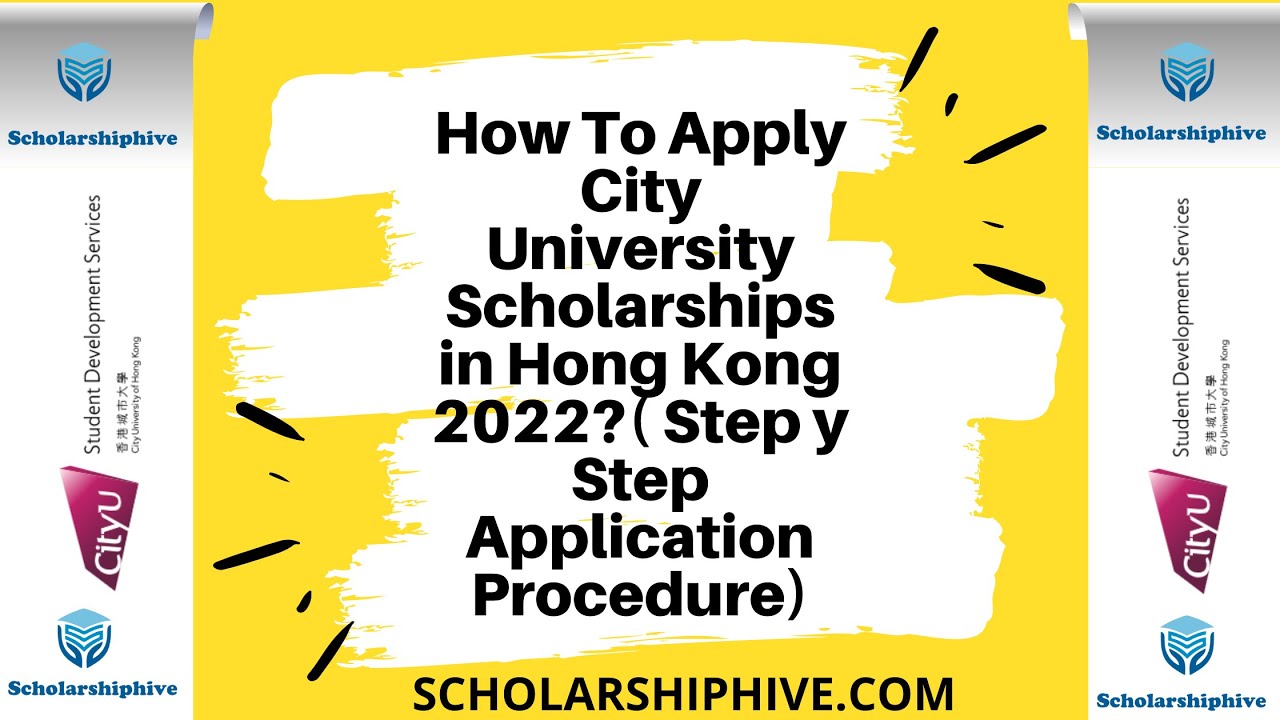 How To Apply City University Scholarships in Hong Kong 2022?( Step y Step Application Procedure)