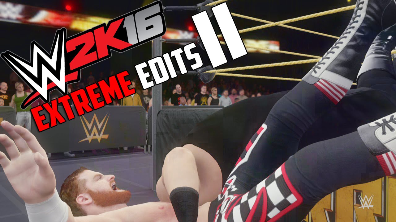 WWE2K16 - Extreme Edits (#2)
