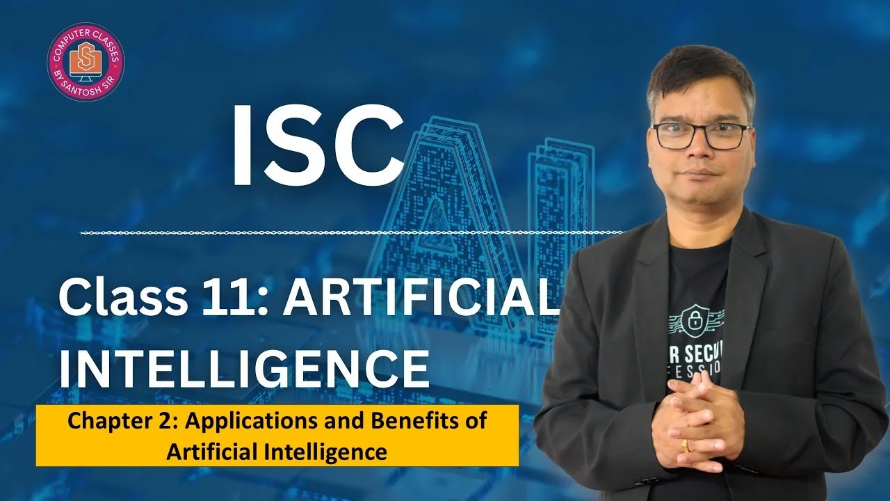Chapter 2 | Applications and Benefits of Artificial Intelligence | ISC Class 11  with Real Examples