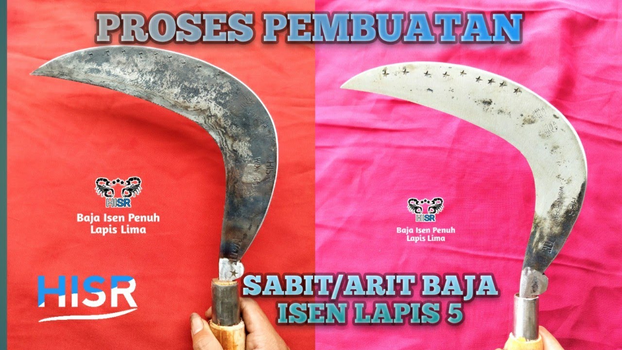 Proses Pembuatan Arit/Sabit Baja Isen Lapis 5/ The process of making a 5 layer Isen steel sickle