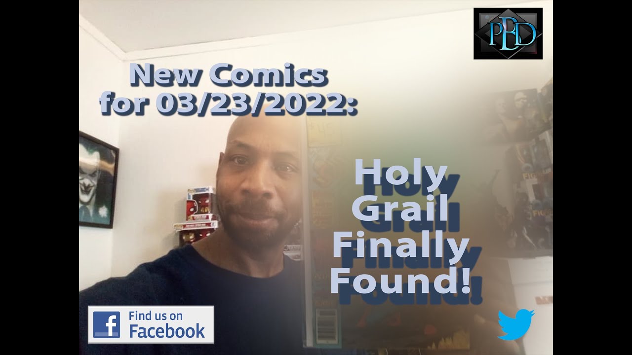 New Comics 3/23/2022: My Holy Grail Finally Found!