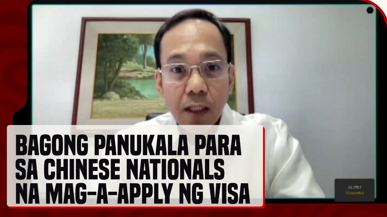 PH Embassy in Beijing Consul General sa ipatutupad na bagong visa requirement sa Chinese nationals