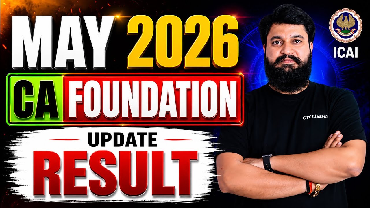 🚨MAY 2026 RESULT Update I CA Foundation May 2026 Result Date #ctcclasses #cafoundationmay2026result