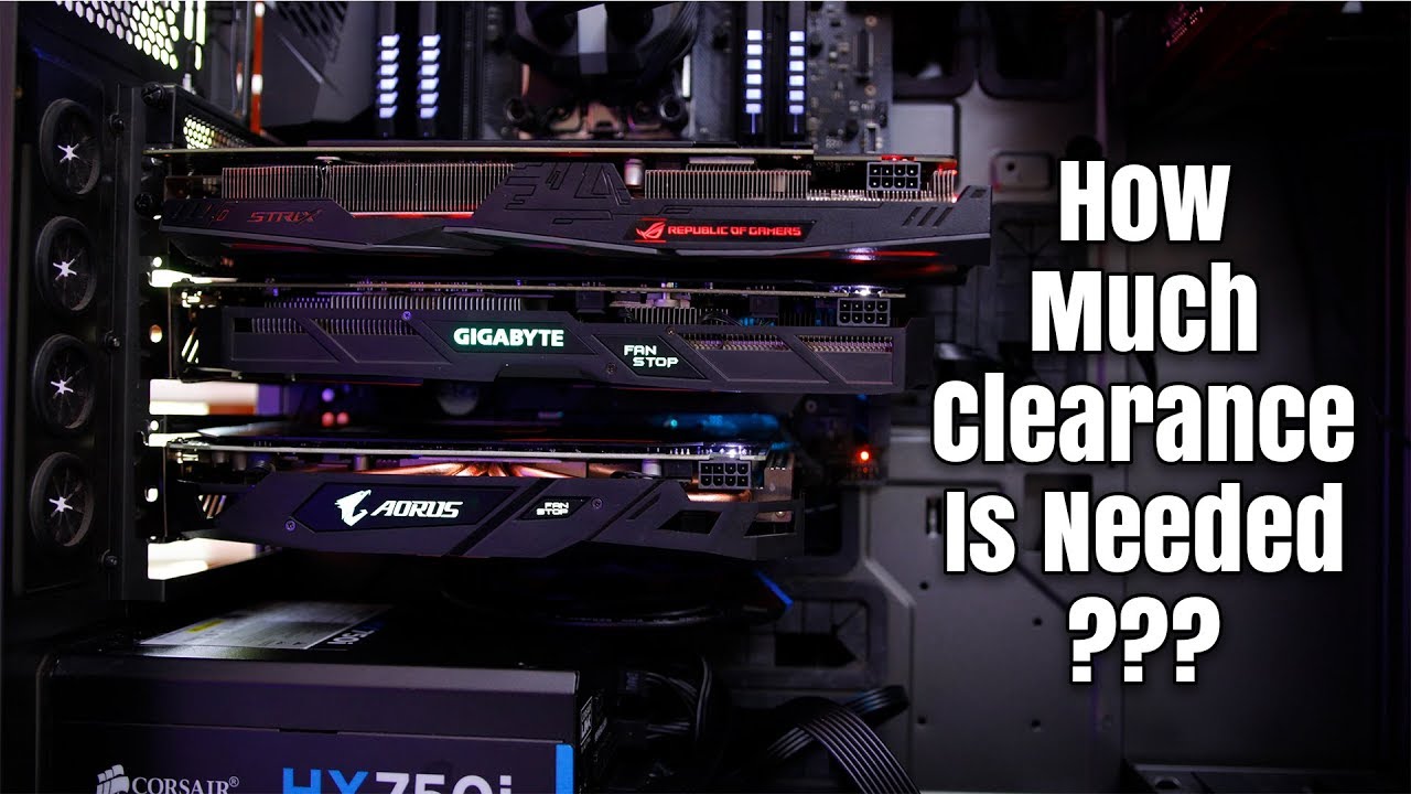 How Much Clearance Do Multi Graphics Card Systems Need Before They Get Too Hot