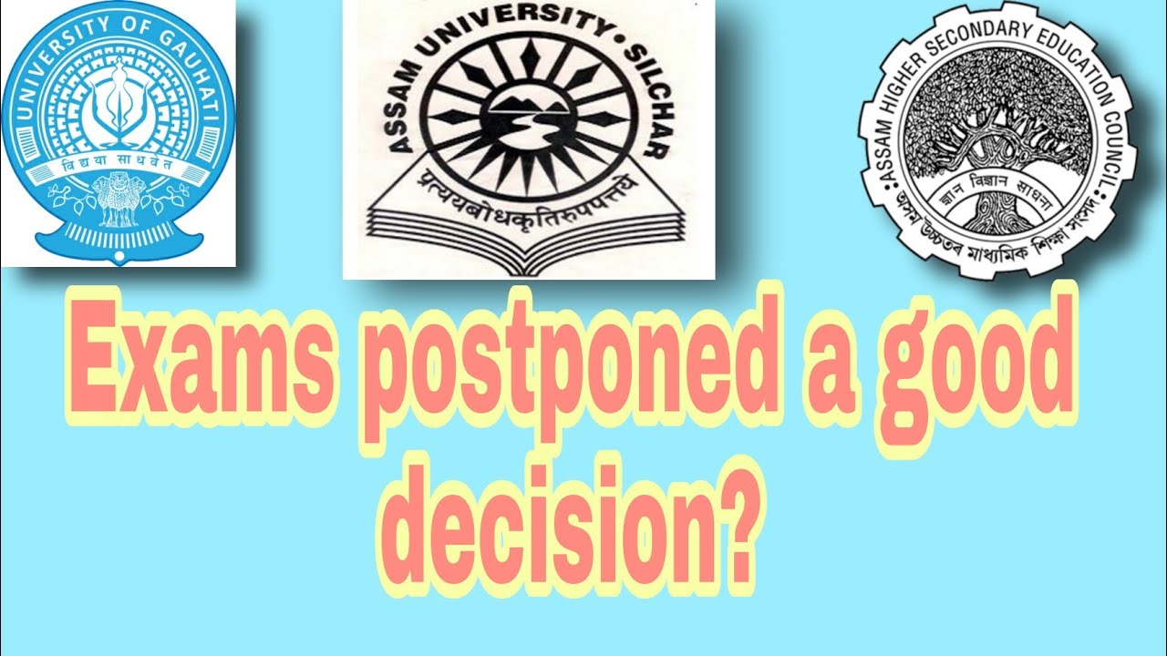 Assam University|| Gauhati University|| AHSEC Class 11|| Exams Postponed a good decision? Explained.