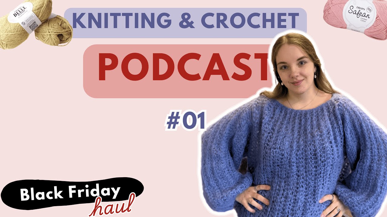 Я запускаю подкаст по вязанию! | Новая пряжа в Черную пятницу, DROPS и увлекательные проекты🧶✨