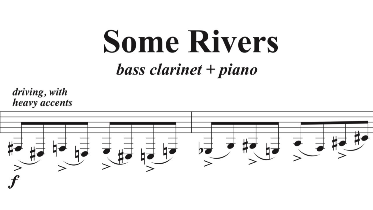 Some Rivers (bass clarinet + piano), by David Bennett Thomas