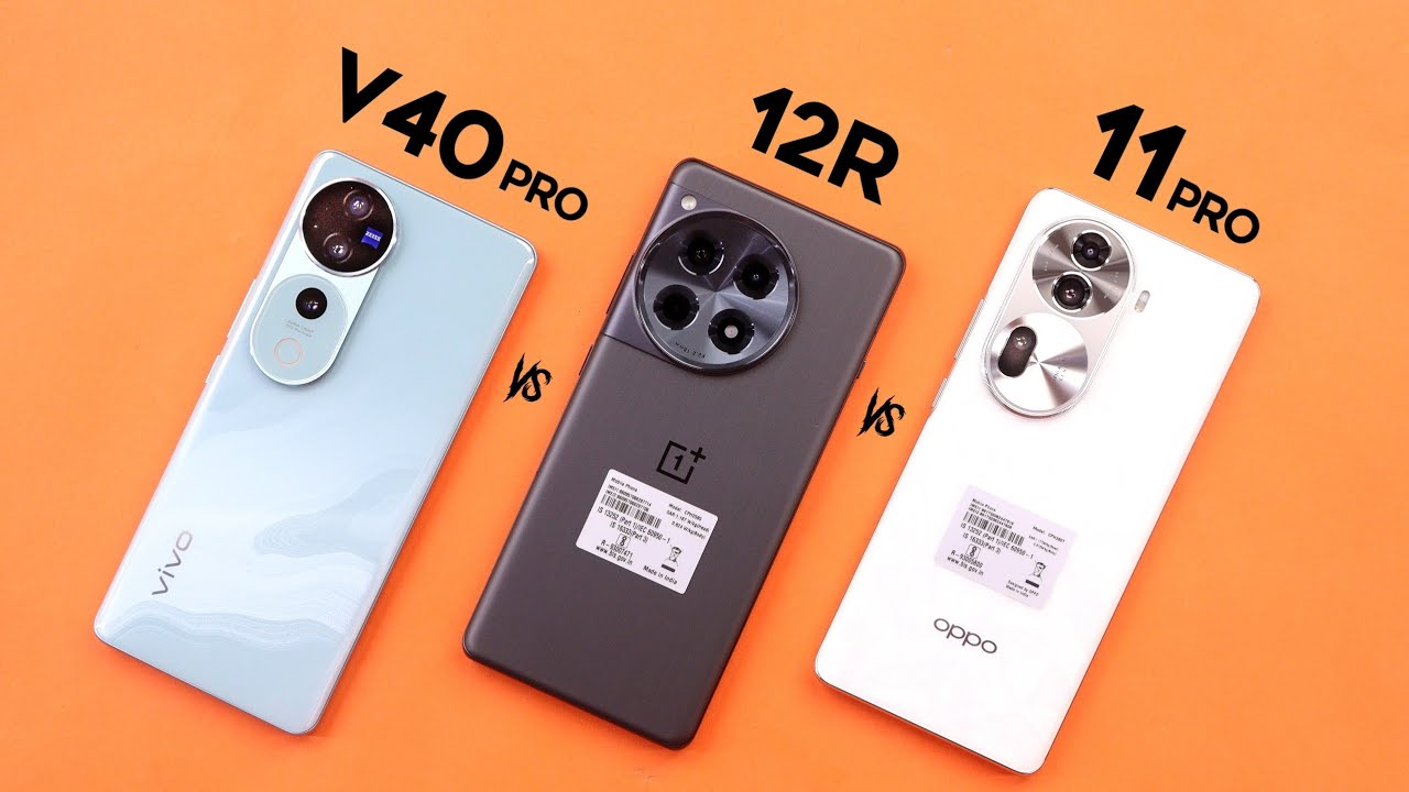 Vivo v40 Pro vs Oneplus 12R vs Oppo Reno 11 Pro - Quick Comparison