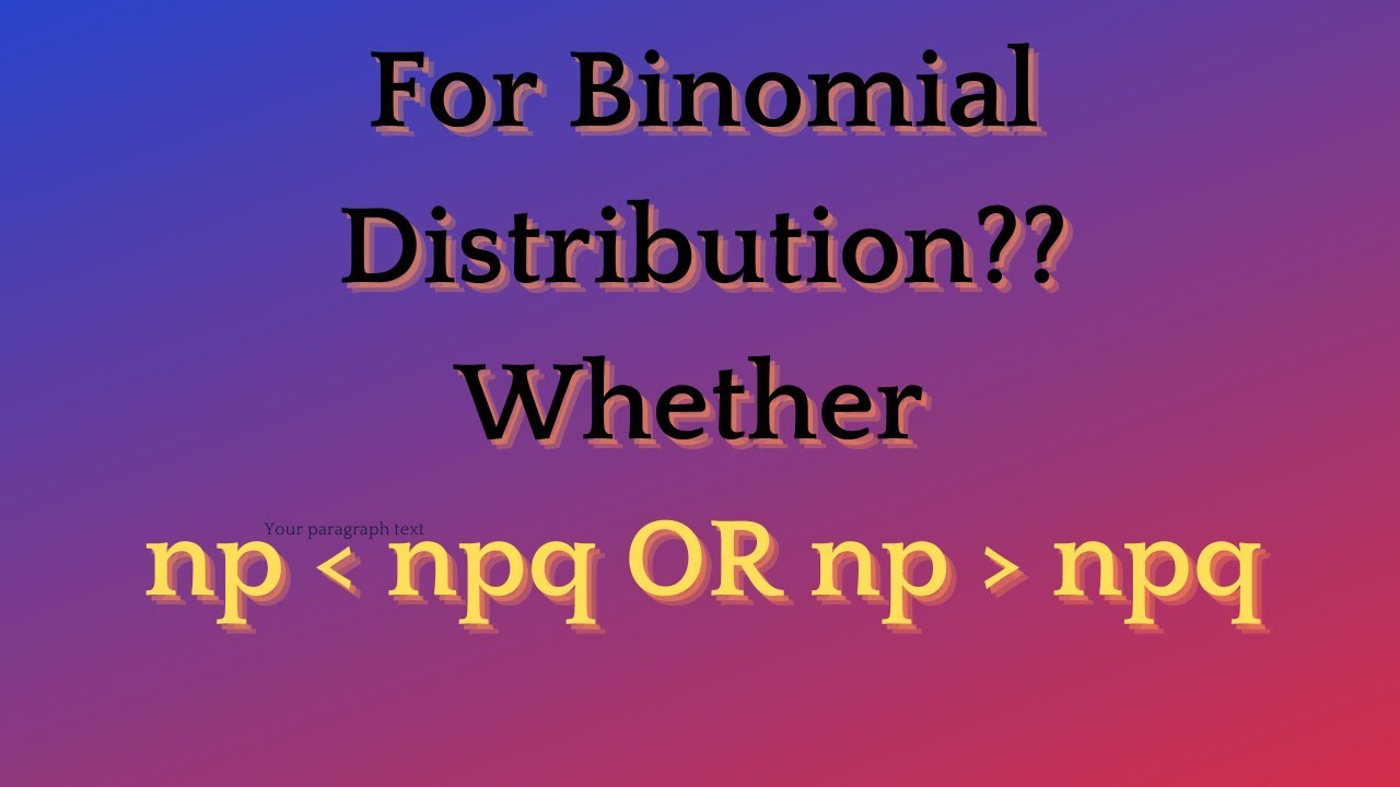 Lecture 22: Mean and variance of binomial distribution | Formula and Examples
