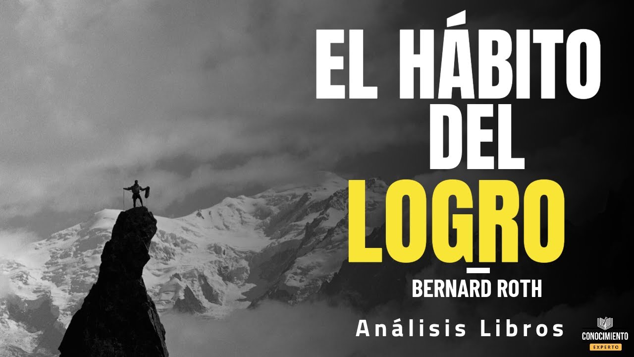 EL HABITO DEL LOGRO (Enfoque Habitos Atomicos y Metas, No Mas Zona de Confort) Resumen de Libros