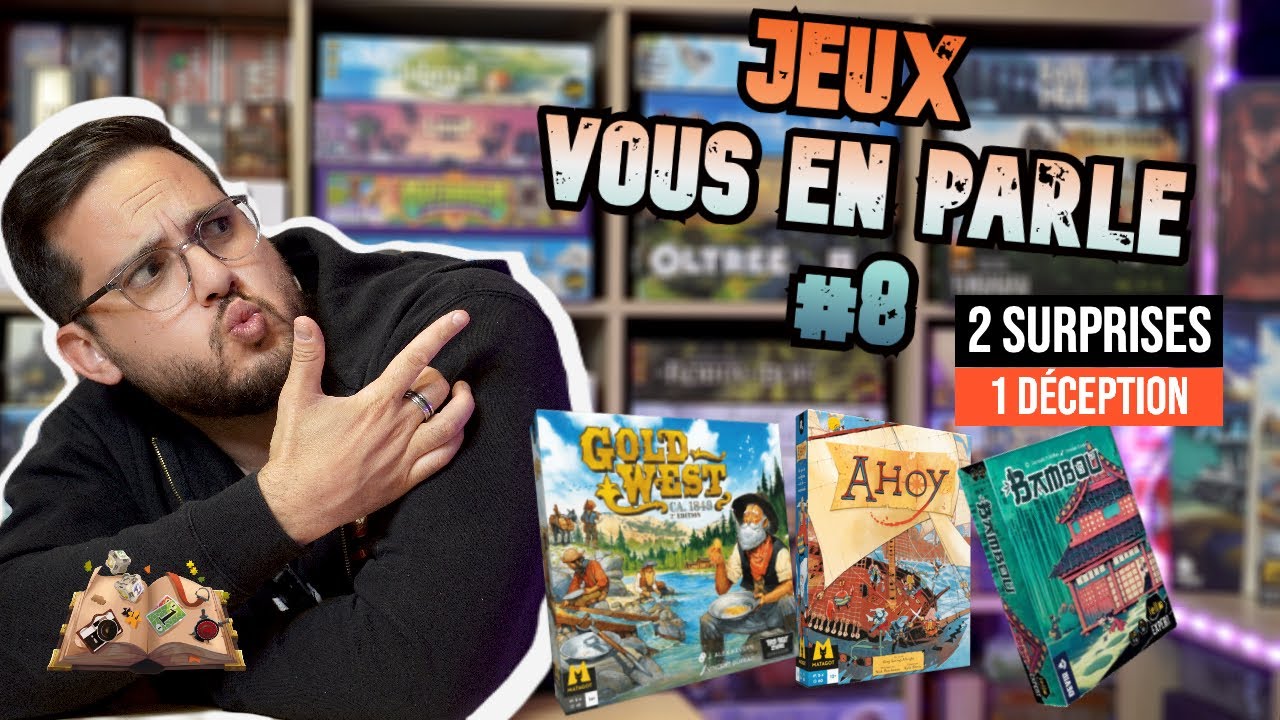AHOY / BAMBOU / GOLD WEST | JVEP# 8 (Jeux Vous En Parle)