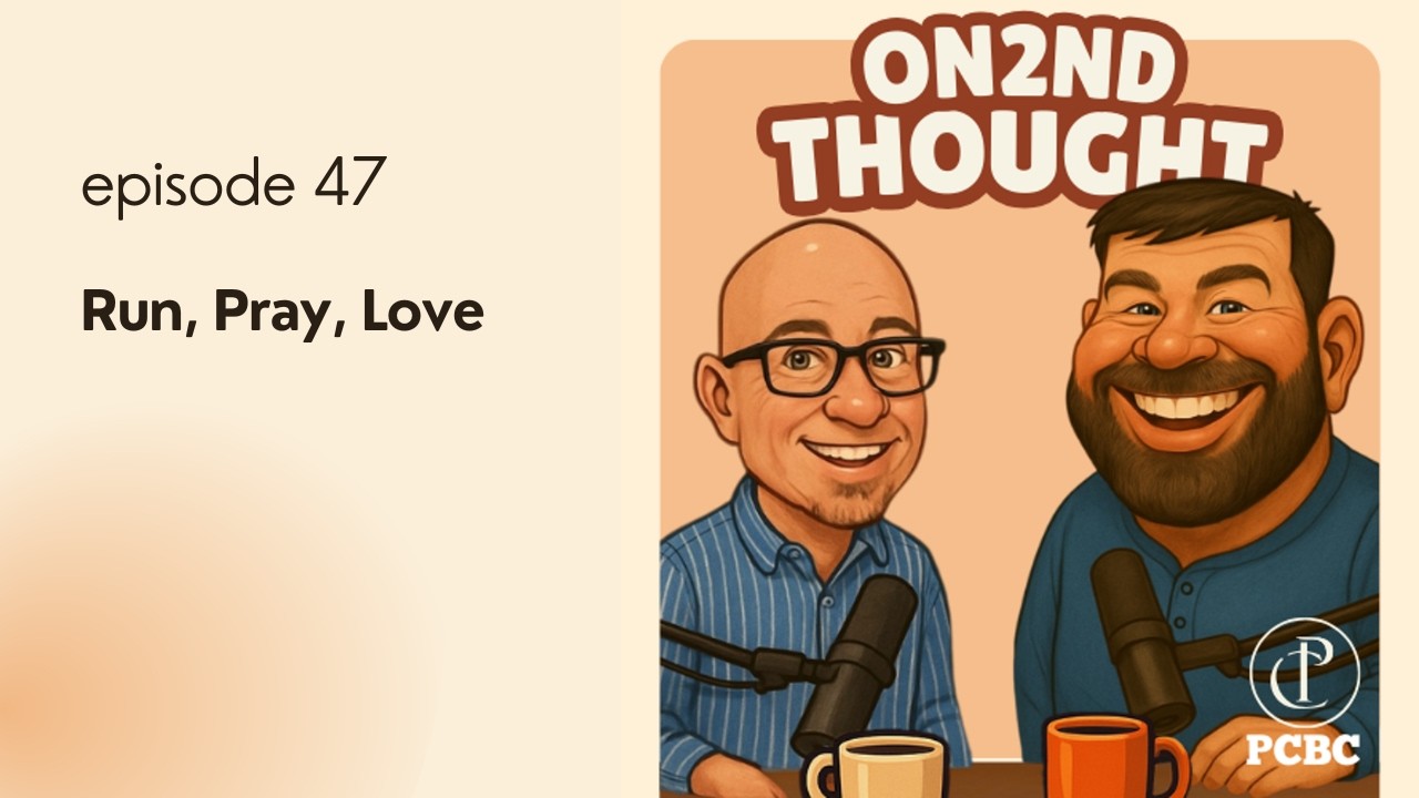 O2T episode 47 - Run, Pray, Love