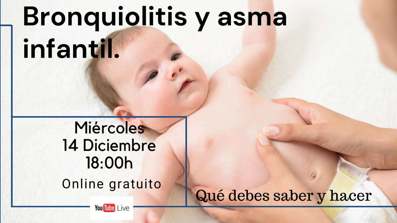 Bronquiolitis y asma infantil, qué debes saber y hacer