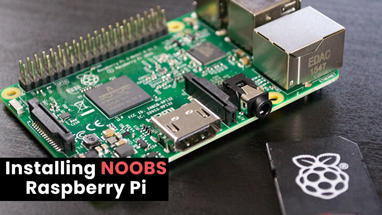 Learn to Install NOOBS on Raspberry Pi in minutes [Archived]