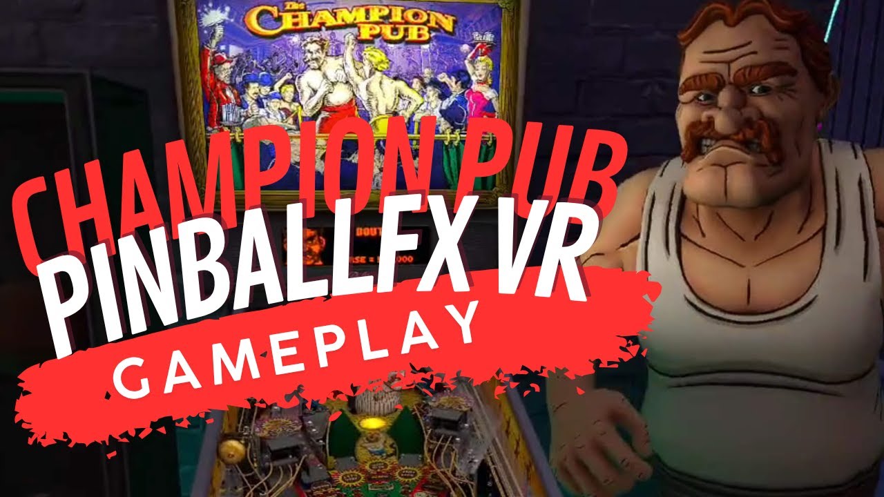 The Champion Pub Pinball VR Gameplay | PinballFX VR - Meta Quest 3 X-Arcade