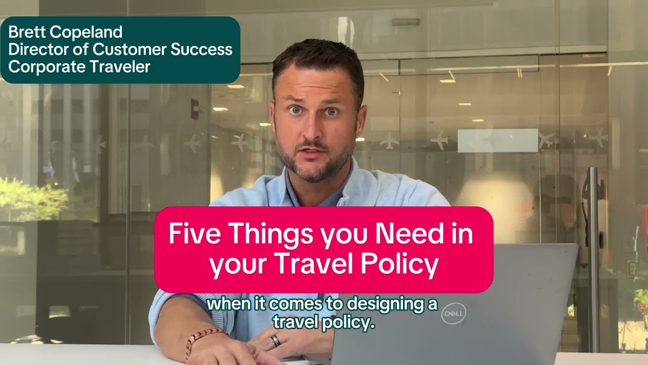 The 5 Essentials of an Effective Travel Policy