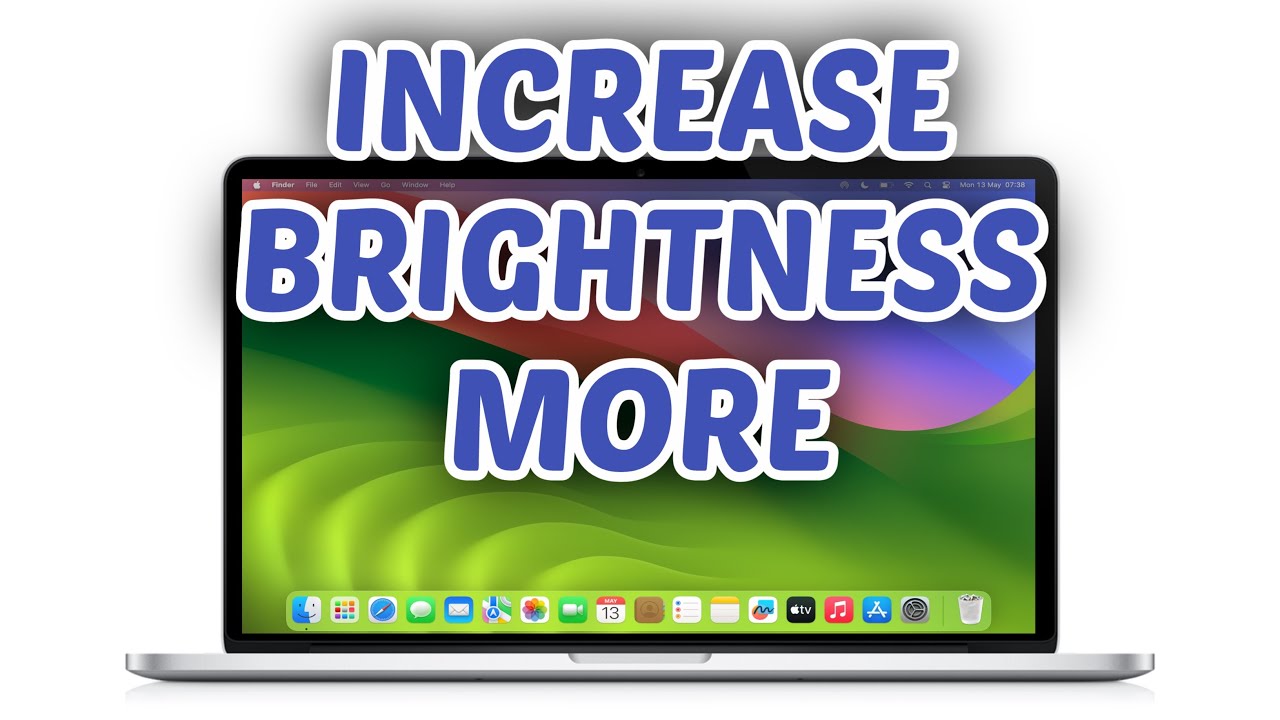 Want to Increase Mac Brightness MORE?