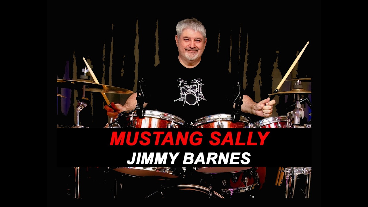 JIMMY BARNES - MUSTANG SALLY - 1965 - R&B - DRUM COVER