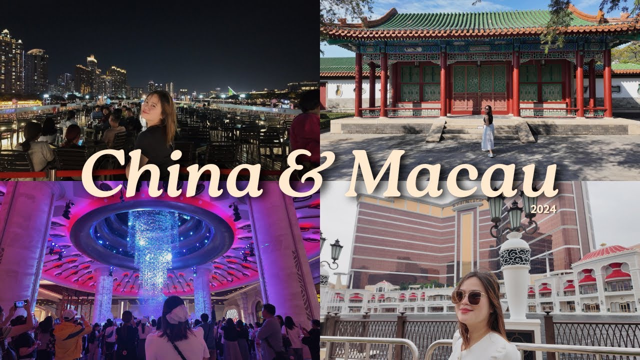 Macau 🇲🇴 & China 🇨🇳 2024 | 5 Days 4 Nights Trip