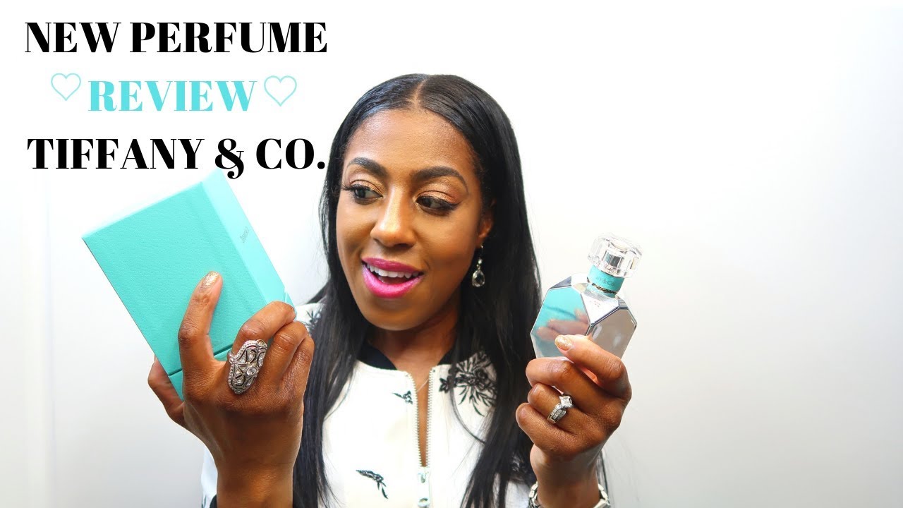 TIFFANY & Co UNBOXING PERFUME REVIEW 2019