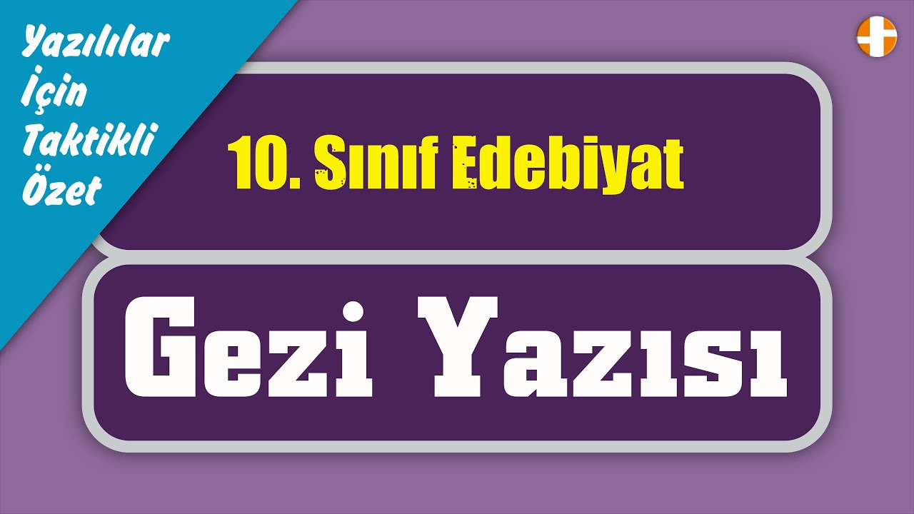10. Sınıf Edebiyat | Gezi Yazısı