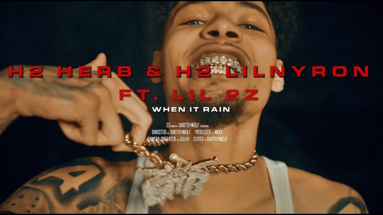 H2 Lil Nyron x H2 Herb feat. Lil 2z - When It Rain (Official Music Video)