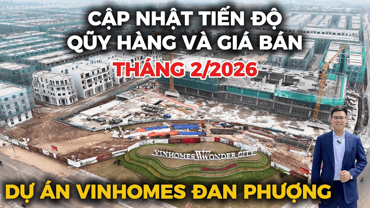 Cập Nhật Tiến Độ Quỹ Hàng Và Giá Bán Dự Án Vinhomes Đan Phượng (Tháng 2/2026)