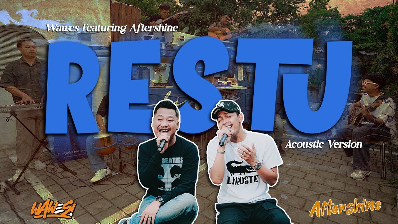 WAWES ft AFTERSHINE - RESTU (Acoustic Live)