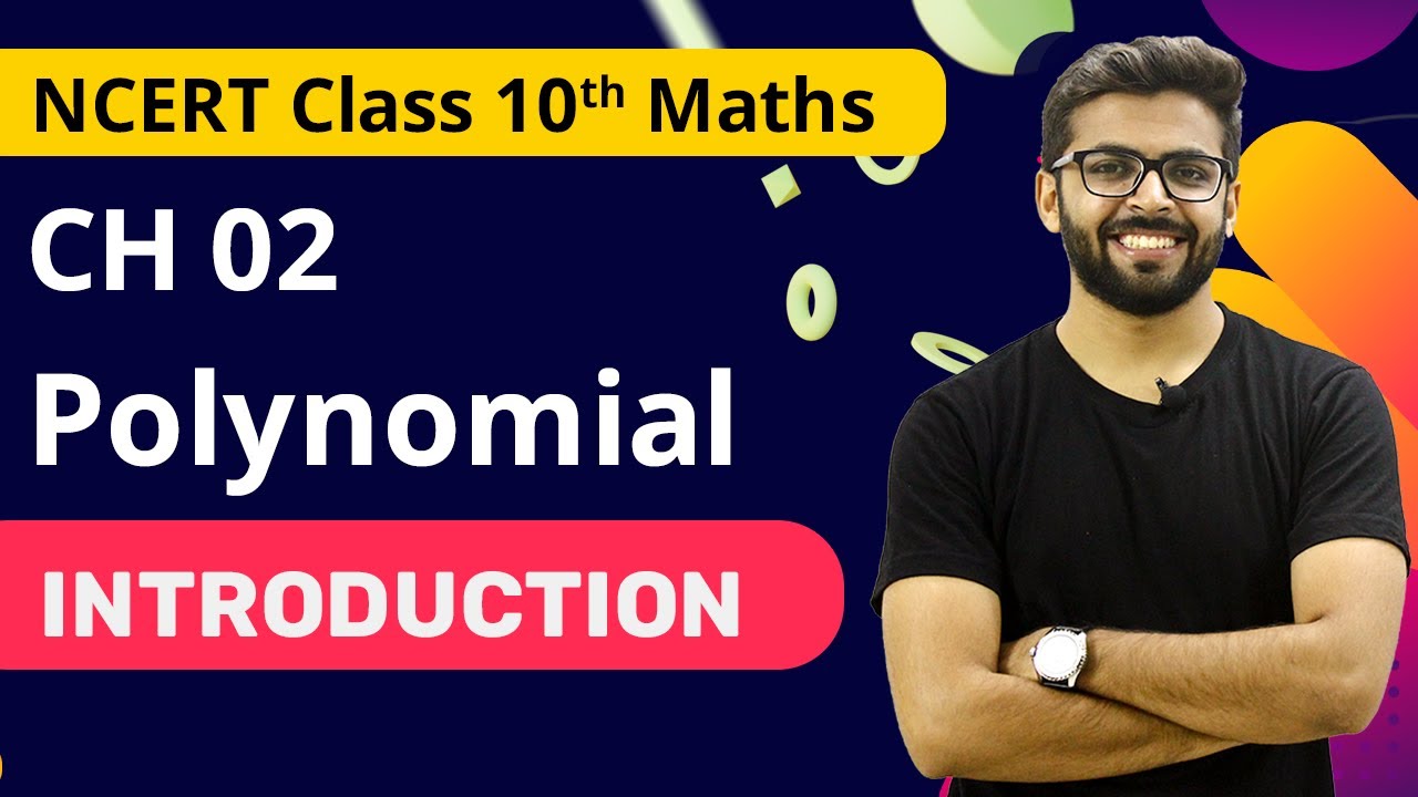 Polynomials Class 10 NCERT | INTRODUCTION | Class 10 Maths NCERT | Chapter 2 Class 10 Maths NCERT