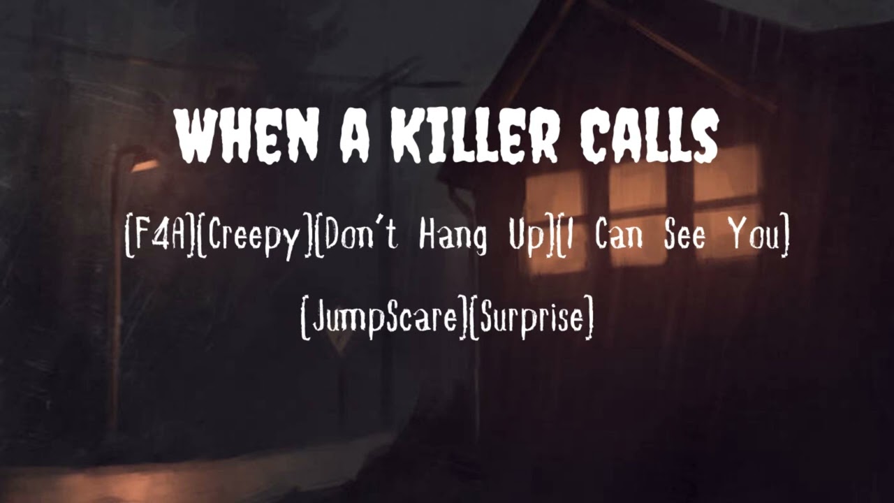 When a Killer Calls [F4A][Creepy][Don’t Hang Up][I Can See You][Jumpscare][Halloween Special]
