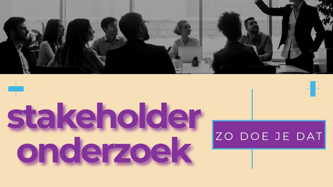 Stakeholdersanalyse - Zo doe je dat 