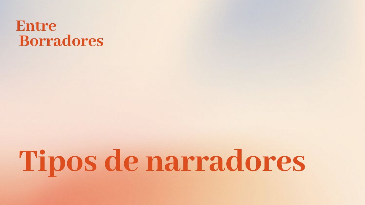 Enter Borradores  | CAP 19 - Tipos de narradores