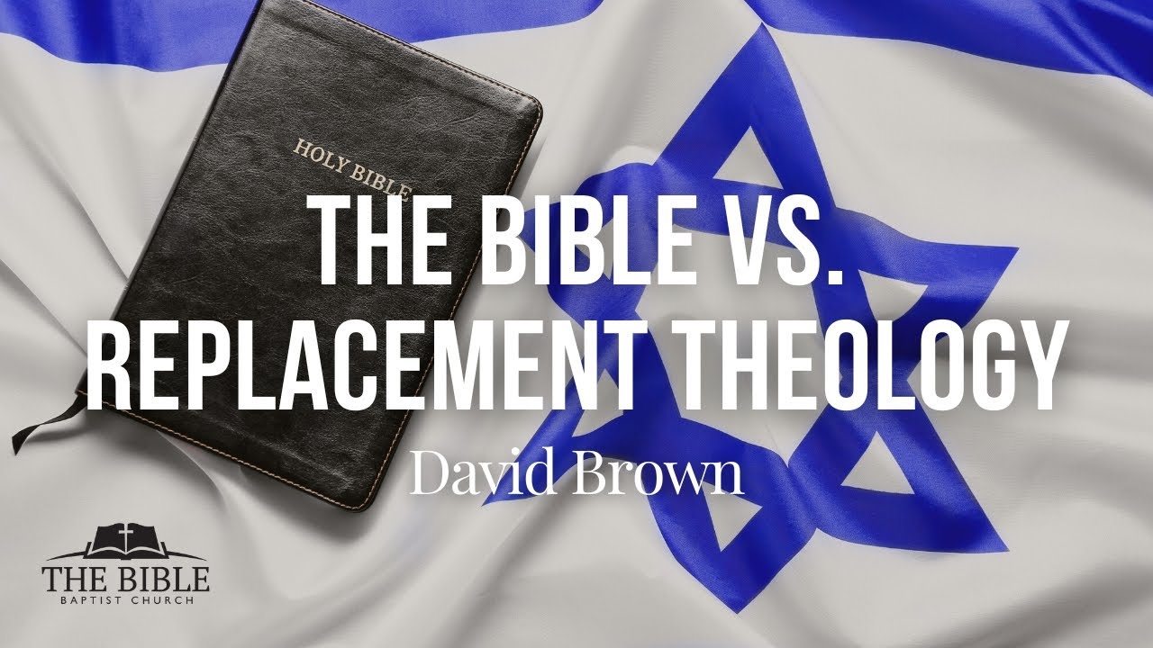 The Bible vs. Replacement Theology