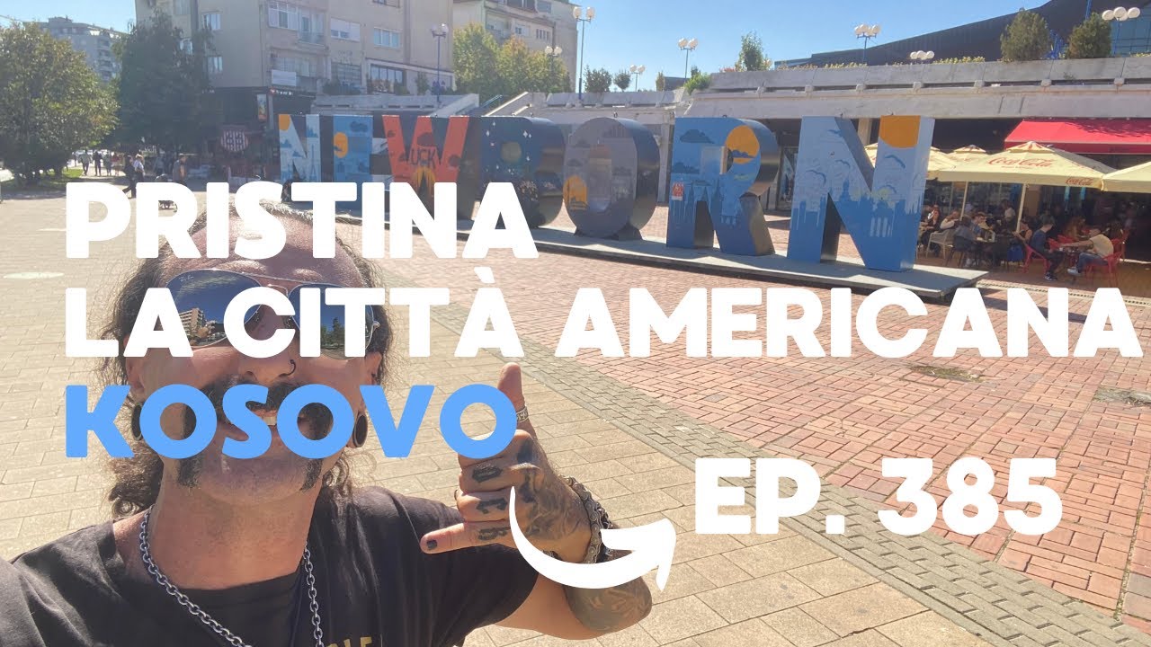 🇽🇰📍Ep.385 - Van Life - Kosovo - Pristina - la Cittá Americana