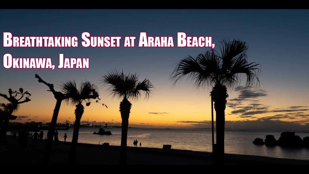 Okinawa Japan | Watch the Breathtaking Sunset at Araha Beach, Okinawa, Japan