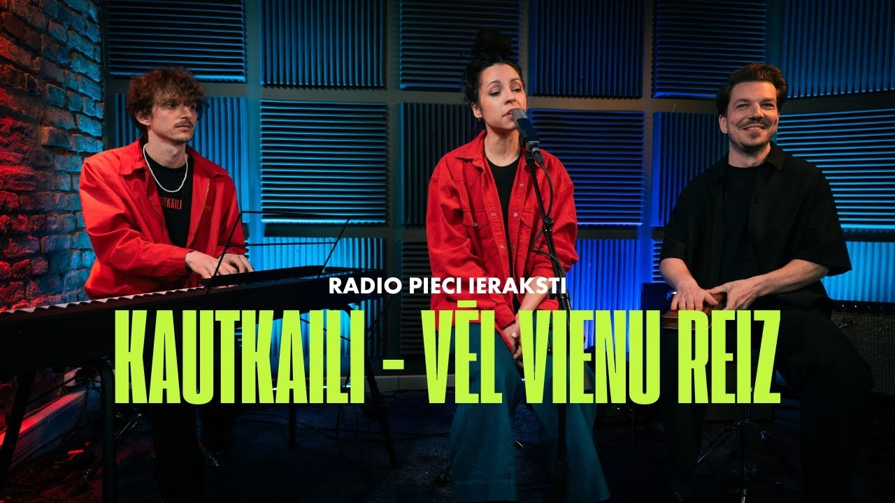 Kautkaili - Vēl vienu reiz | Radio Pieci ieraksti