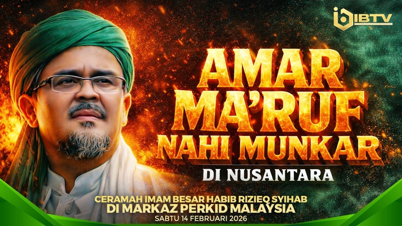 CERAMAH IMAM BESAR HABIB RIZIEQ SYIHAB DI MARKAZ PERKID MALAYSIA | SABTU 14 FEBRUARI 2026
