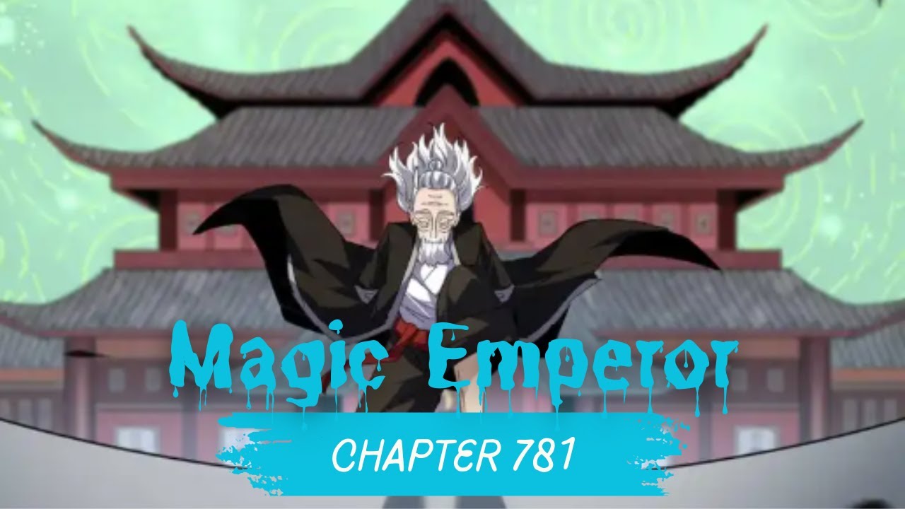 Magic Emperor Chapter 781 Manhwa Review