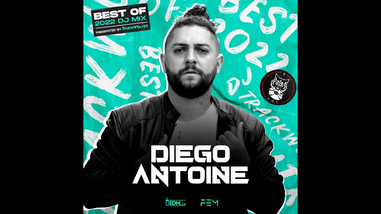 Diego Antoine TrackWolves Best Of 2022 DJ Mix