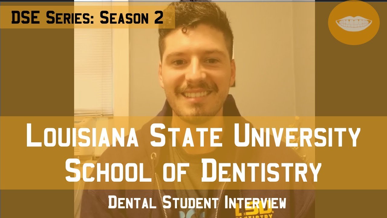 Louisiana State University (LSU) School of Dentistry || Dental School Experience Series