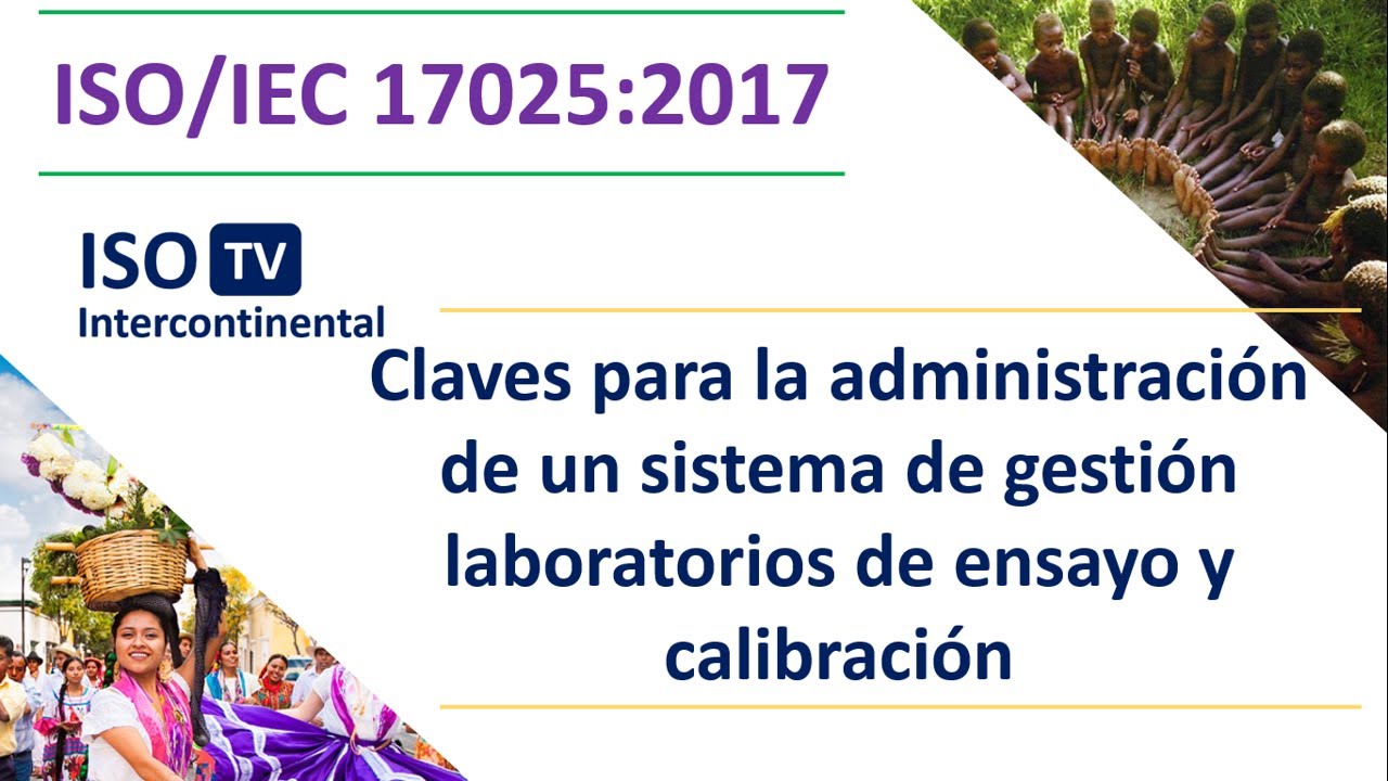 ISO/IEC 17025:2017 Requisitos generales para competencia de los laboratorios de ensayo y calibración