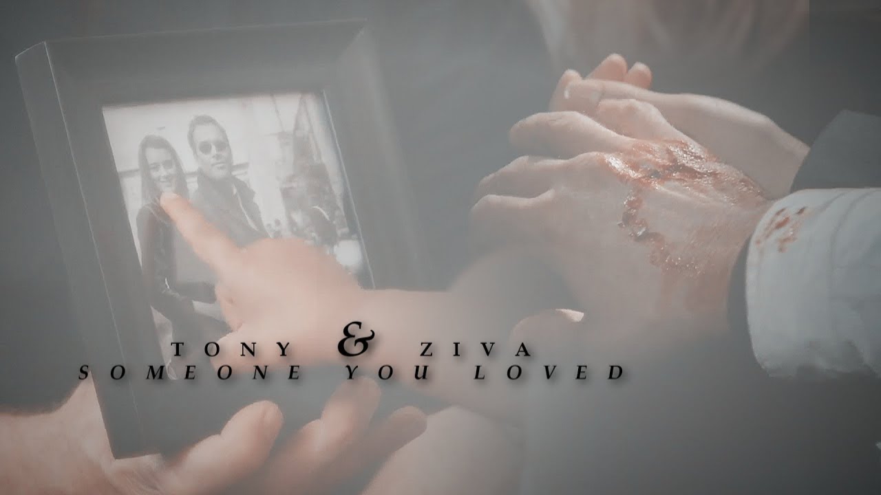 tony & ziva || someone you loved [for andie]