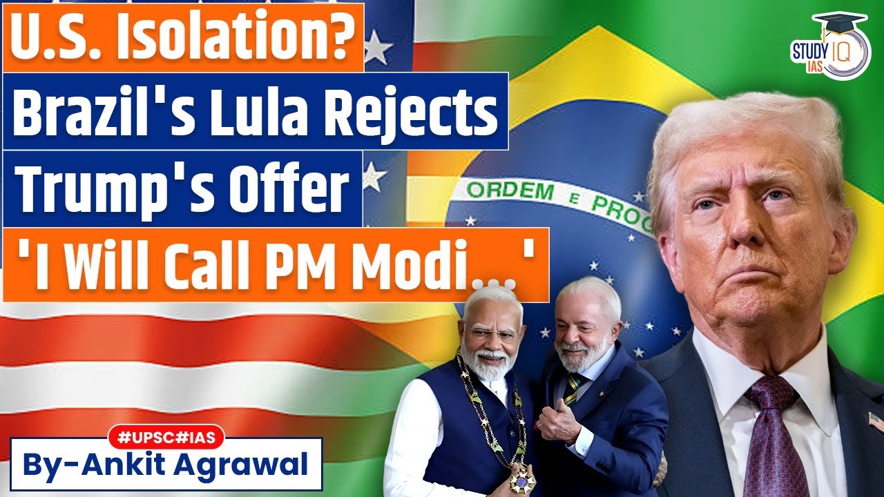 Will call PM Modi': Brazil's Lula refuses to hold talks with Trump | Ankit Agrawal Study IQ