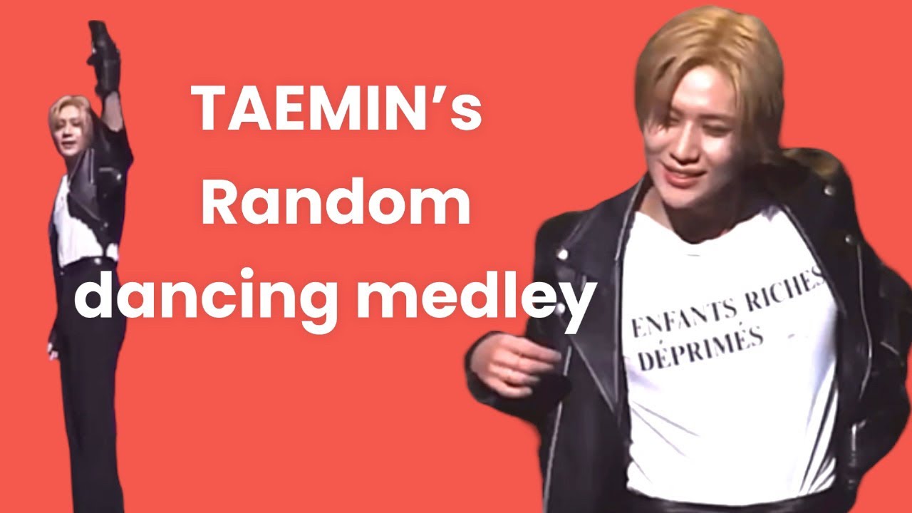 [TAEMIN] His Radom dancing medley🔥