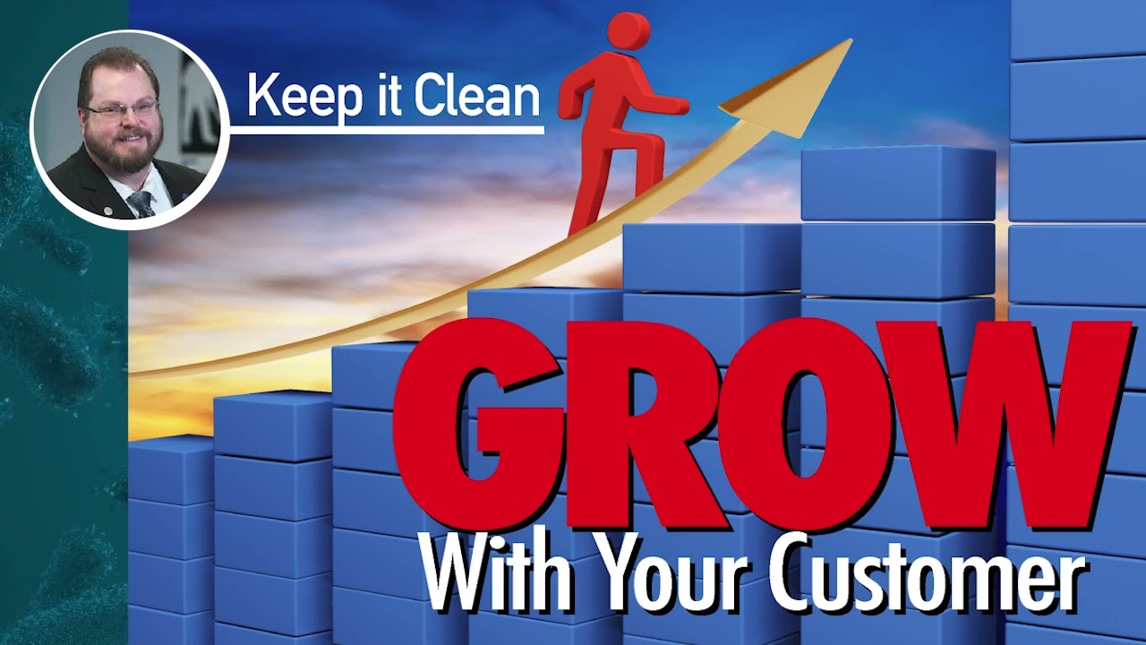 Keep it Clean 111 Grow With Your Customers