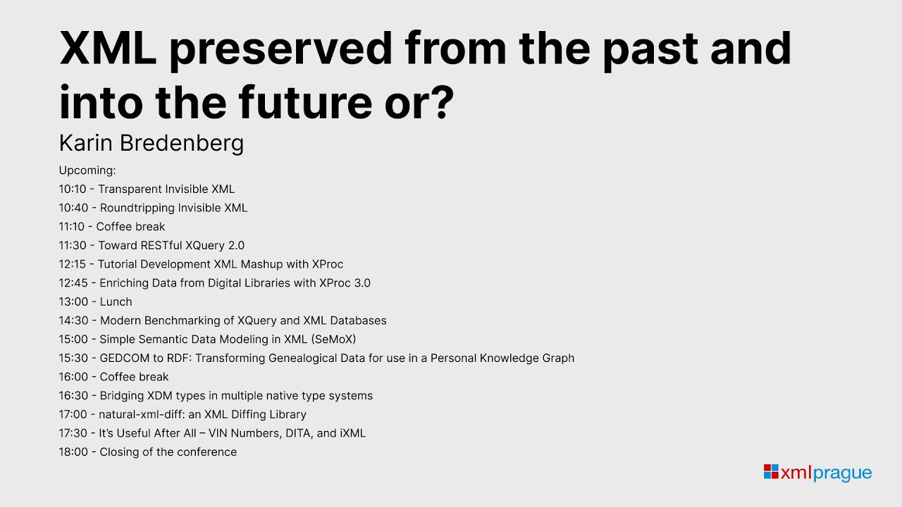 13. XML preserved from the past and into the future or? - Karin Bredenberg