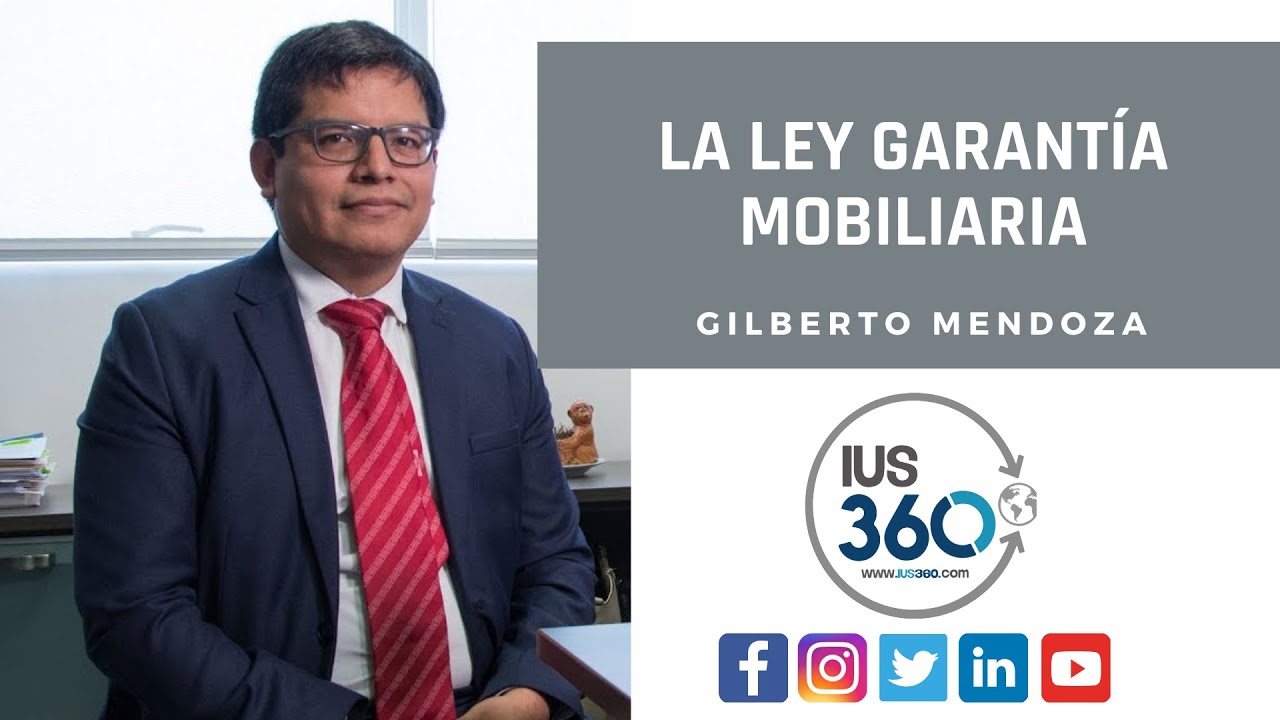 La Ley Garantía Mobiliaria | Gilberto Mendoza