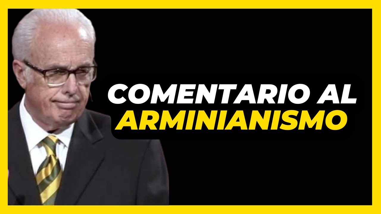 Comentario al Arminianismo - John MacArthur
