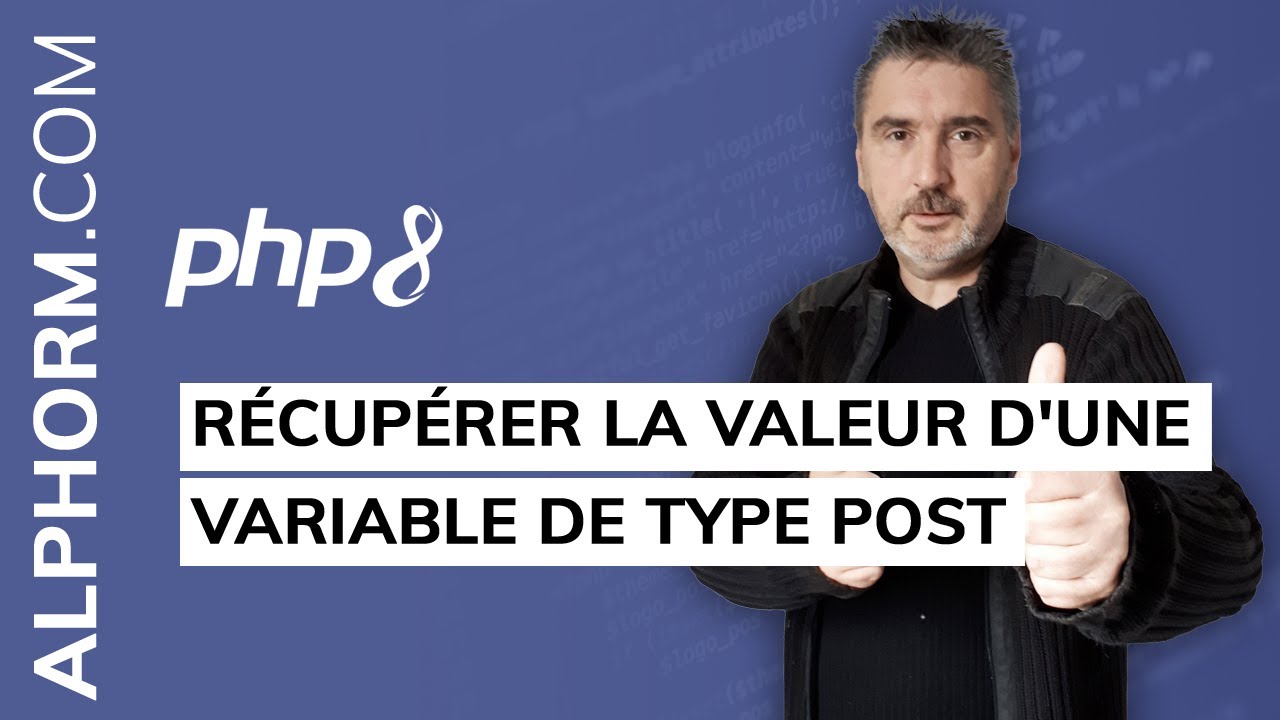 Formation PHP 8 : Comment récupérer la valeur d'une variable de type post - Vidéo Tuto