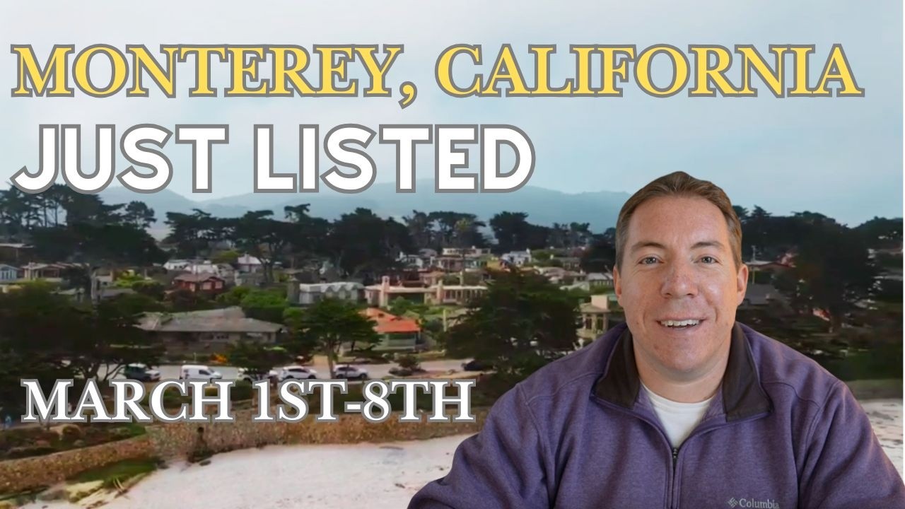 Monterey, California Newly Listed Homes  |  Week of 3-8-2026